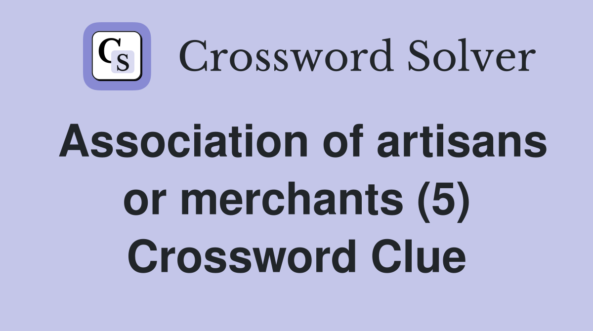 artisans skill crossword clue 5 letters